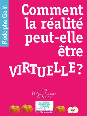 cover image of Comment la réalité peut-elle être virtuelle ?